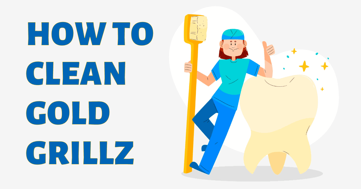 How To Clean Gold Grillz